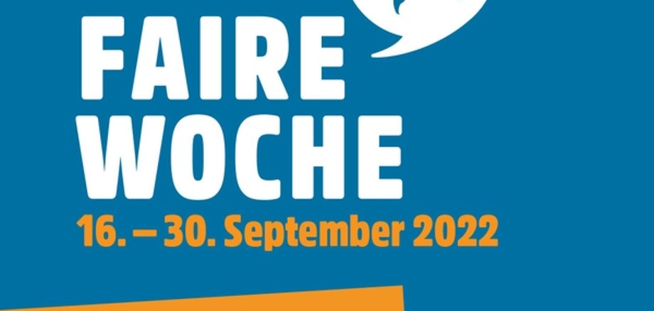 Faire Woche vom 16. - 30. September 2022 - #FAIRHANDELN für Menschenrechte weltweit