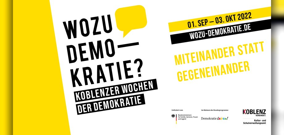 Motiv "Wozu Demokratie?" - Koblenzer Wochen der Demokratie 01.09. bis 03.10.2022 - Motto: Mieinander statt gegeneinander - wozu-demokratie.de