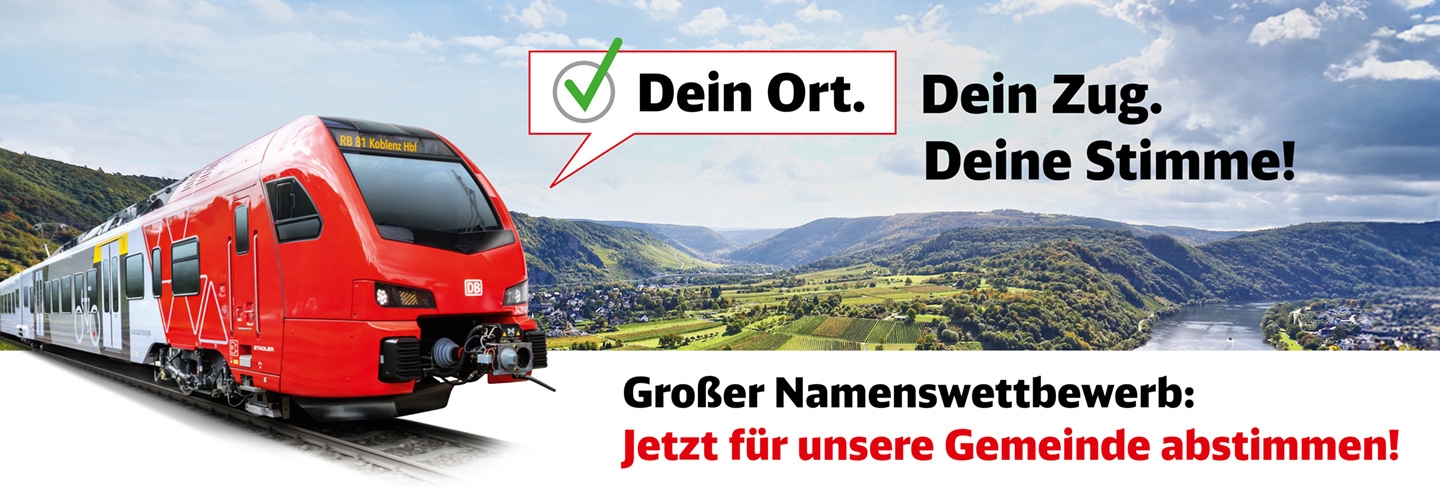 Dein Ort. Dein Zug.Deine Stimme! - Großer Namenswettbewerb