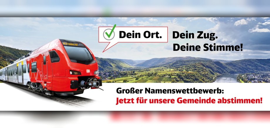 Dein Ort. Dein Zug.Deine Stimme! - Großer Namenswettbewerb