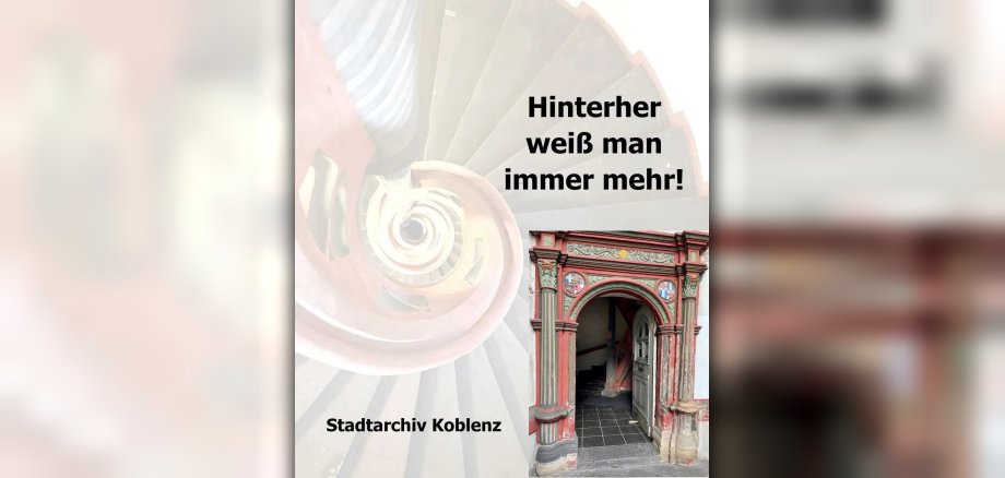 Motiv: Podcast des Stadtarchivs Koblenz: Hinterher weiß man immer mehr