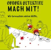 Flyer-Titelseite Corona-Detektive - Text "Mach mit - wir brauchen dich", zu sehen sind gezeichnete Kinder, welche Viren unter die Lupe nehmen