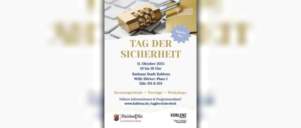 Plakat Tag der Sicherheit am 11. Oktober 2025 , von 10 bis 18 Uhr, im Rathaus Koblenz Plakat Tag der Sicherheit am 11. Oktober 2025 , von 10 bis 18 Uhr, im Rathaus Koblenz